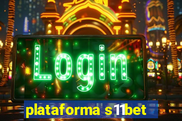 plataforma s11bet